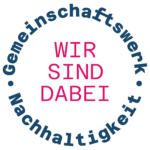 Logo vom Gemeinschaftswerk Nachhaltigkeit mit der Beschriftung: Wir sind dabei